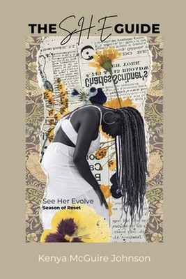 The S.H.E. Guide: Season of Reset by Kenya McGuire Johnson Paperback Book