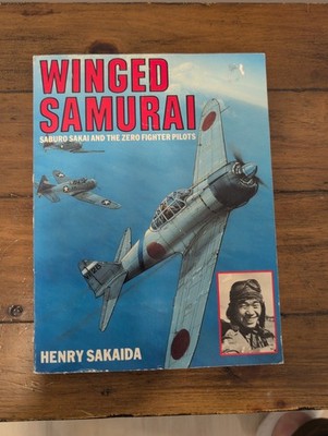Winged Samurai: Saburo Sakai and the Zero Fighter Pilots, Autographed