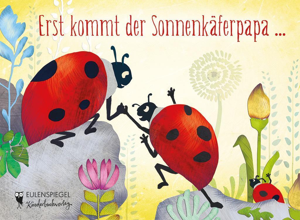 Thumbnail - Erst Kommt Der Sonnenkäferpapa ... | Eva Langhorst | Deutsch | Buch |