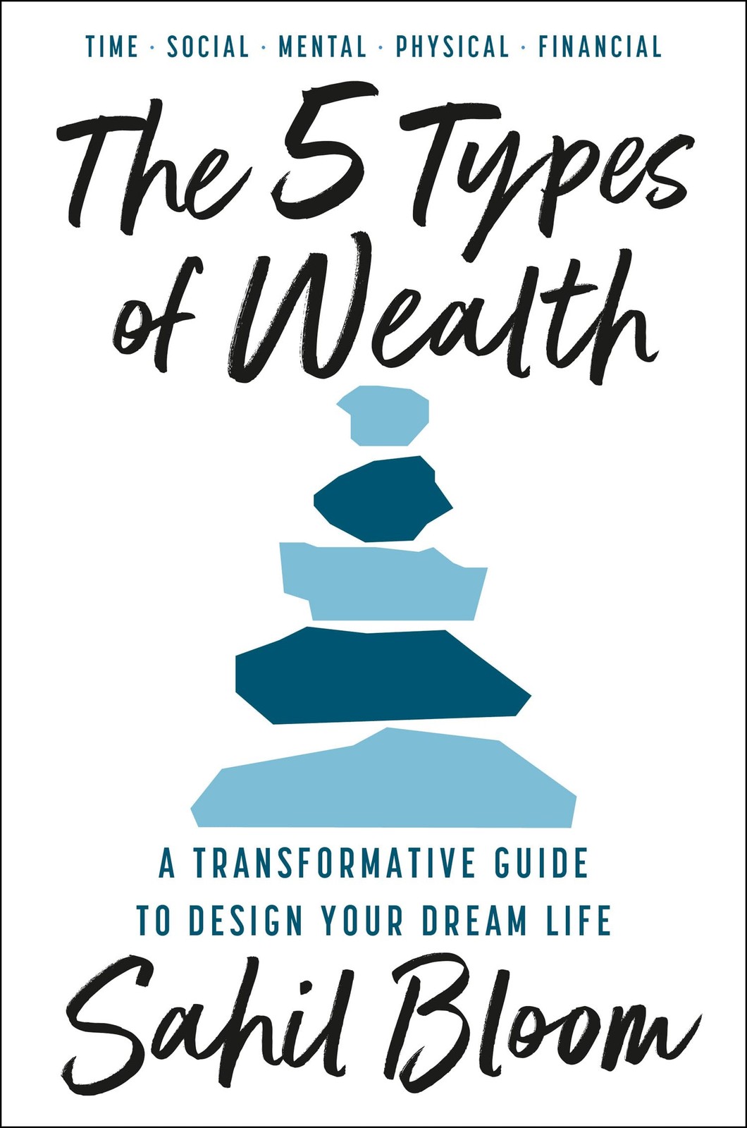 The 5 Types of Wealth: The life-changing international bestselle