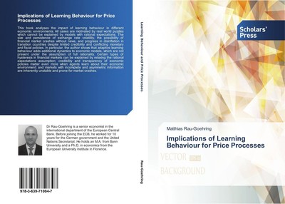 Implications of Learning Behaviour for Price Processes Matthias Rau-Goehring