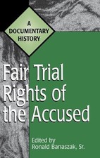 Ronald Banaszak Fair Trial Rights of the Accused (Hardback)