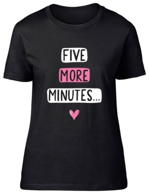 Five More Minutes Fitted Damen Frauen T-Shirt