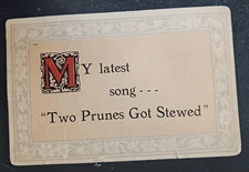 1915 postcard My Latest Song Two Prunes Got Stewed humor posted