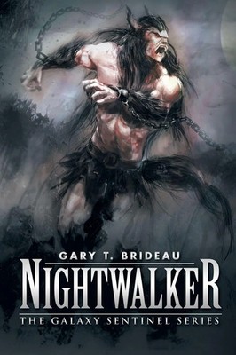 Nightwalker The Galaxy Sentinel series Gary T. Brideau Taschenbuch Englisch 2014