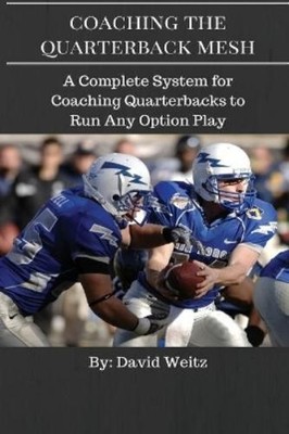David Weitz Coaching the Quarterback Mesh (Paperback) (UK IMPORT)