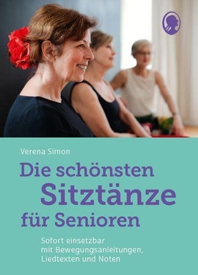 Verena Simon Die schönsten Sitztänze für Senioren