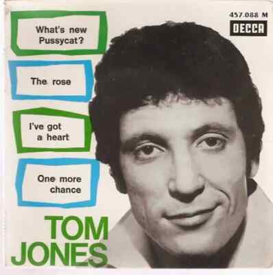 Tom Jones Whats New Pussycat ? / The Rose / Ive Got A Heart / One More Chance