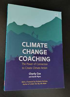 Climate Change Coaching: The Power Of Connection To Create Climate Action