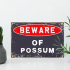 Beware of Possum Vintage Aluminum Tin Metal Signs Home Décor for Wildlife Cautio
