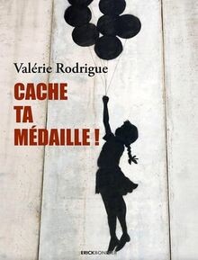 cache ta médaille von Rodrigue, Valérie | Buch | Zustand sehr gut