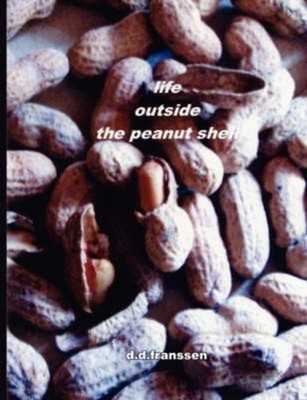 franssen - life outside the peanut shell - New paperback or softback - X555z