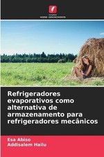 Refrigeradores evaporativos como alternativa de armazenamento para refrigeradore