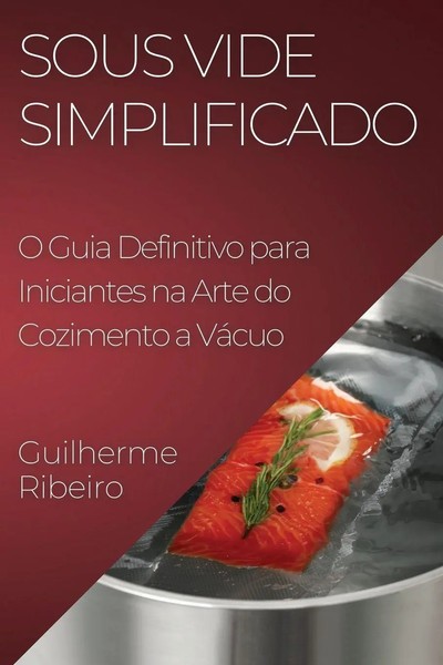 Sous Vide Simplificado | Guilherme Ribeiro | Taschenbuch | Portugiesisch | 2023-image