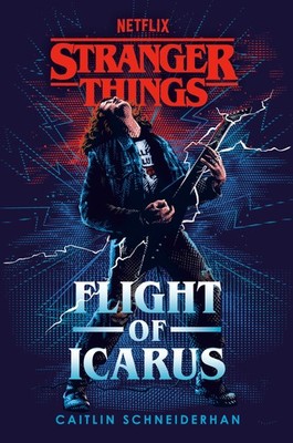 Stranger Things: Flight of Icarus Schneiderhan, Caitlin hardcover Very Good