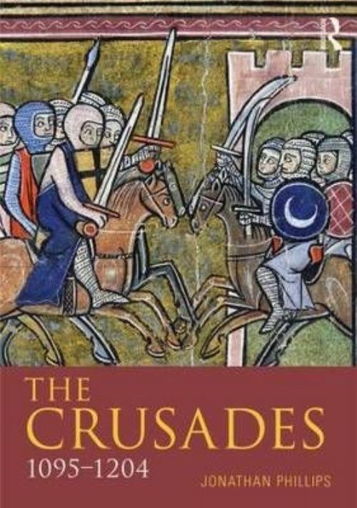 The Crusades, 1095-1204 by Jonathan Phillips (Paperback, 2014)