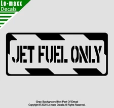 Jet fuel Only Aviation Aircraft Fuel Signage High Quality Die Cut Vinyl Decal