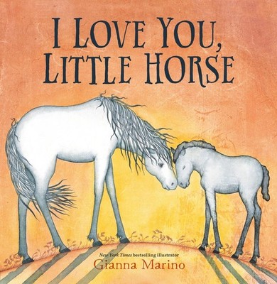 I Love You, Little Horse | Gianna Marino | englisch