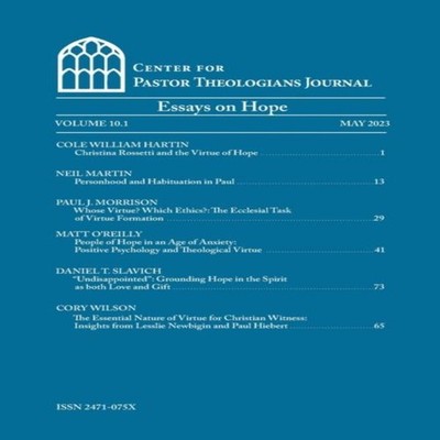 Center for Pastor Theologians Journal Volume 10.1 Essays on Hope
