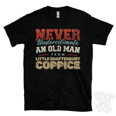 NIEMALS UNTERSCHÄTZEN SIE EINEN ALTEN MANN AUS DEM KLEINEN SHAFTESBURY COPPICE T-SHIRT England