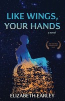Elizabeth Earley | Like Wings, Your Hands | Taschenbuch | Englisch (2019)