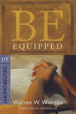 Be Equipped (Deuteronomy): Acquiring the Tools for Spiritual Success - VERY GOOD