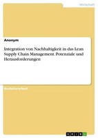 Integration Von Nachhaltigkeit In Das Lean Supply Chain Management. Potenziale U