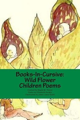Books-In-Cursive: Wild Flower Children Poems by Elizabeth Gordon (English) Paper