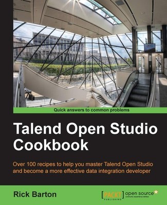 Talend Open Studio Cookbook [Paperback] Barton, Rick