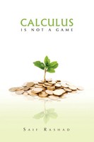 Saif Rashad | Calculus Is Not A Game | Taschenbuch | Englisch (2010) | Xlibris