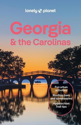 Lonely Planet Georgia & die Carolinas von Lonely Planet Taschenbuch