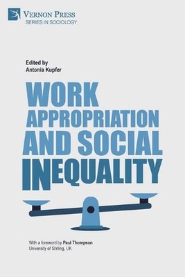 Work Appropriation and Social Inequality by Antonia Kupfer (English) Paperback B