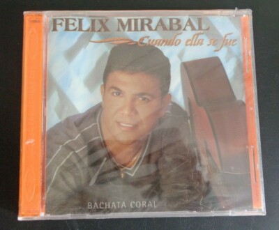 Cuando Ella Se Fue by Felix Mirabal (CD, Jul-2000, Musical Productions) NEW