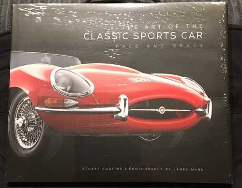 Die Kunst des klassischen Sportwagens: Pace and Anmut von Stuart Codling (2017,...