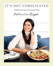 Itâ??s Not Complicated: Simple Recipes for Every Day - Hardcover - VERY GOOD