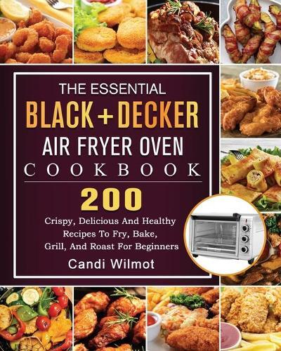 Thumbnail - Candi Wilmot The Essential Black+decker Air Fryer Oven Cookbook