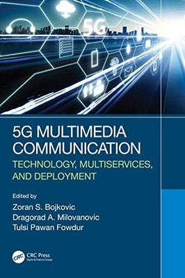 5G Multimedia Communication : Technology, Multiservices, and Deployment by ...