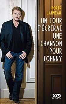 Un jour, jécrirai une chanson pour Johnny von Lanneau, ... | Buch | Zustand gut