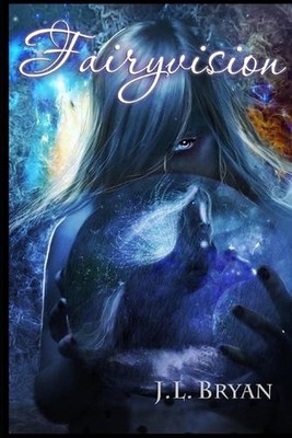 Fairyvision: Songs of Magic, Book 5 by J.L. Bryan (English) Paperback Book