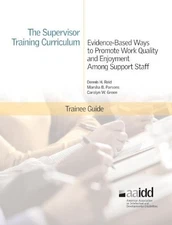 Trainee Guide - The Supervisor Training Curriculum for Developmental Disabil...