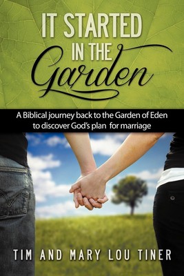 It Started in the Garden Tim & Mary Lou Tiner Taschenbuch Englisch 2012