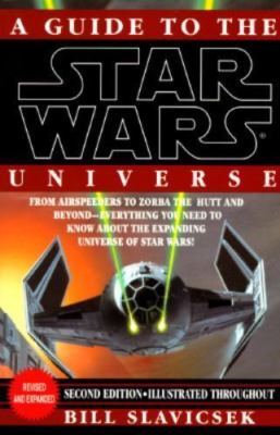 A Guide to the Star Wars Universe by Slavicsek, Bill; Slavicsek, William