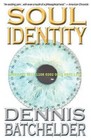 Soul Identity by Dennis Batchelder (Paperback / softback, 2007)
