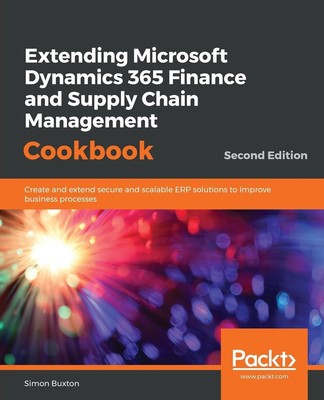 Simon Buxton | Extending Microsoft Dynamics 365 Finance and Supply Chain...