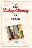 Eine LiebeserkläRung An Hexen Zoe Hofmann Taschenbuch 66 S. Deutsch 2024