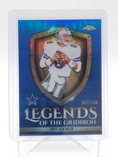 TROY AIKMAN 2025 TOPPS CHROME LEGENDS GRIDIRON BLUE /150 #LOG-7 Q6383