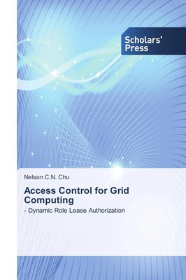 Nelson C. N. Chu | Access Control for Grid Computing | Taschenbuch | Englisch