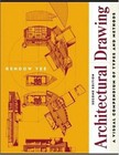 Architectural Drawing: A Visual Compendium of Types and Methods by Yee, Rendow
