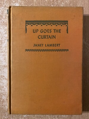 Up Goes The Curtain by Janet Lambert (1946 Hardcover)
