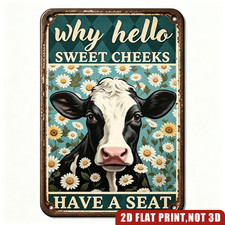 Why Hello Sweet Cheeks Have A Seat Metal Sign Funny Cow Floral Tin Wall Decor